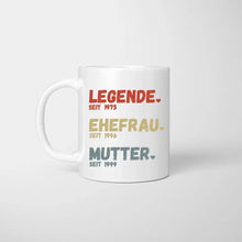 Cargar imagen en el visor de la galería, Mama, Legende seit - Personalisierte Tasse für Mütter, Ehefrauen, Großmütter (Mama seit, Oma seit, Jahreszahlen)
