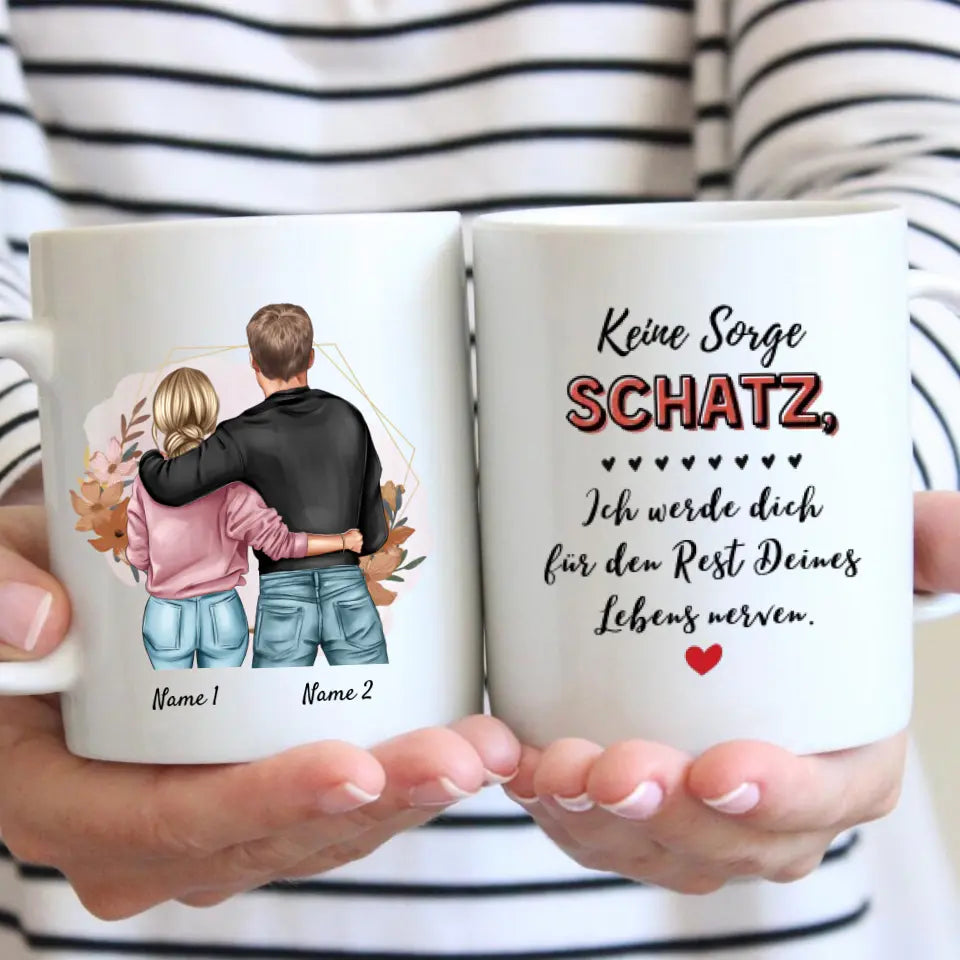 Ich werde dich für den Rest deines Lebens nerven - Personalisierte Partner-Tasse