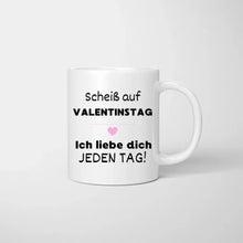 Cargar imagen en el visor de la galería, &quot;Ich liebe dich jeden Tag&quot; - Personalisierte Tasse zum Valentinstag
