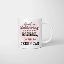 Cargar imagen en el visor de la galería, Scheiß auf Muttertag, Ich liebe dich jeden Tag - Personalisierte Tasse (Frau mit 1-4 Kinder)
