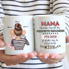 Cargar imagen en el visor de la galería, Mama, du hast ja bereits mich - Personalisierte Tasse (Frau mit 1-4 Kinder)
