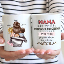 Cargar imagen en el visor de la galería, Mama, du hast ja bereits mich - Personalisierte Tasse (Frau mit 1-4 Kinder)
