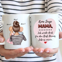 Cargar imagen en el visor de la galería, Mama, ich werde dich für den Rest deines Lebens nerven - Personalisierte Tasse (Frau mit 1-4 Kinder)
