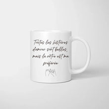 Cargar imagen en el visor de la galería, Toutes les histoires d&#39;amour sont belles, mais la nôtre est celle que je préfère -  Mug personnalisé pour couple (homme &amp; femme)
