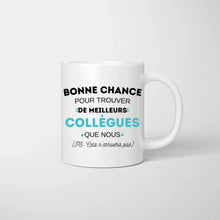 Cargar imagen en el visor de la galería, Bonne chance pour trouver de meilleures collègues que nous - Mug personnalisé (2-4 personnes)
