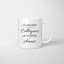 Cargar imagen en el visor de la galería, Le Hasard a fait de nous de Collegues la chance des amies - Mug personnalisé (2-4 personnes)
