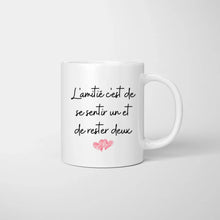 Cargar imagen en el visor de la galería, L&#39;amitié, c&#39;est se sentir un et rester deux - Mug personnalisé (2-4 amies)
