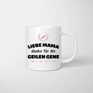 Liebe Mama, danke für die geilen Gene - Personalisierte Tasse (1-4 Kinder, Muttertag)