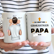 Cargar imagen en el visor de la galería, So sieht ein großartiger PAPA aus! - Personalisierte Tasse für Väter (Vatertag 1-4 Kinder)

