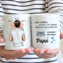 Cargar imagen en el visor de la galería, Leben kommt mit keiner Gebrauchsanweisung sondern mit einem Papa - Personalisierte Tasse (Vater mit 1-4 Kinder)
