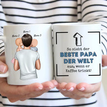 Cargar imagen en el visor de la galería, So sieht der beste Papa der Welt aus, wenn er Kaffee trinkt! - Personalisierte Tasse für Väter (mit 1-4 Kinder)
