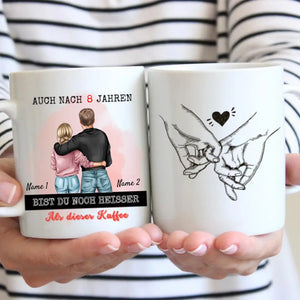 Auch nach X Jahren, bist du noch heisser als dieser Kaffee - Personalisierte Tasse für Pärchen, Jahrestag