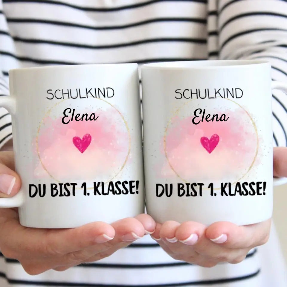 Schulkind Tasse personalisiert - Du bist 1. Klasse!