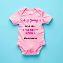 Cargar imagen en el visor de la galería, Sorry Jungs, Papa sagt keine Dates - Personalisierter Baby-Onesie/ Strampler, 100% Bio-Baumwolle für Mädchen
