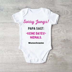 Sorry Jungs, Papa sagt keine Dates - Personalisierter Baby-Onesie/ Strampler, 100% Bio-Baumwolle für Mädchen