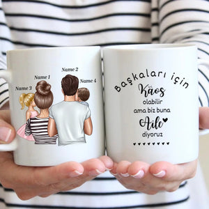 Başkaları için Kaos olabilir ama biz buna Aile diyoruz - Personalisierte Familien Tasse