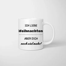 Cargar imagen en el visor de la galería, Ich liebe Weihnachten, aber dich noch viel mehr! - Personalisierte Tasse für Paare
