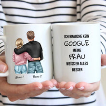 Cargar imagen en el visor de la galería, Brauche kein Google, meine Frau weiss eh alles besser - Personalisierte Pärchen-Tasse
