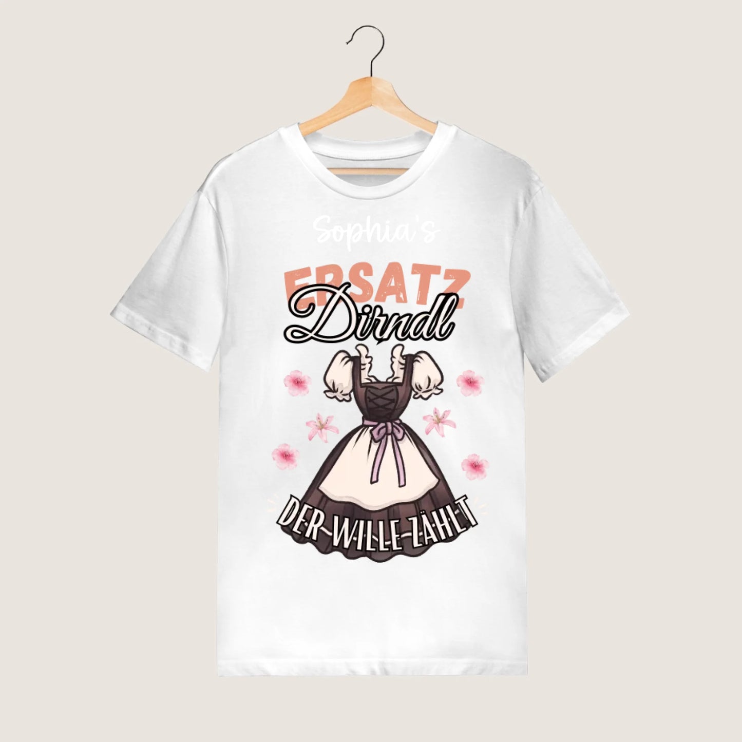 Ersatz Dirndl - Personalisiertes T-Shirt (100% Baumwolle, Unisex) Oktoberfest, Tracht-Ersatz, Wiesn, Kerwa
