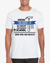 Cargar imagen en el visor de la galería, Wenn Papa es nicht reparieren kann, sind wir am Arsch - Personalisiertes T-Shirt für Männer (100% Baumwolle, Unisex)
