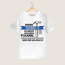 Cargar imagen en el visor de la galería, Wenn Papa es nicht reparieren kann, sind wir am Arsch - Personalisiertes T-Shirt für Männer (100% Baumwolle, Unisex)
