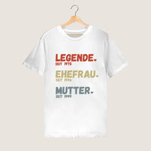 Cargar imagen en el visor de la galería, Für Mama - Legende seit, Ehefrau seit, Mutter seit - Personalisiertes T-Shirt für Mütter (100% Baumwolle, Unisex)
